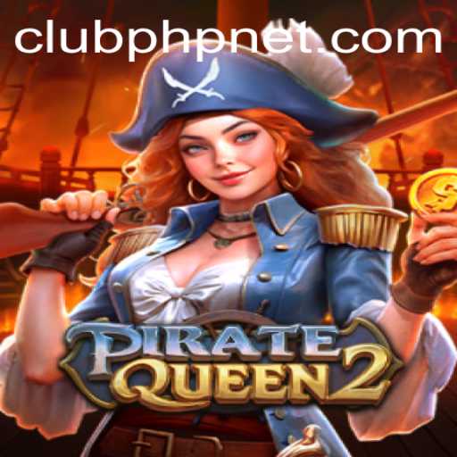 Discover the Adventure of PirateQueen2 with CLUBPHP